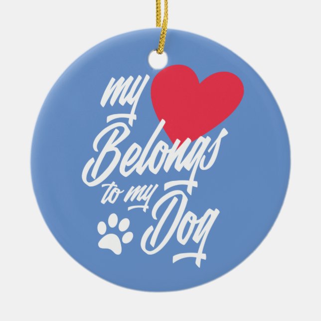 My Heart Belongs to My Dog Valentine | Ornament (Front)