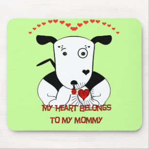 My Heart Belongs to My Mummy Mouse Pad