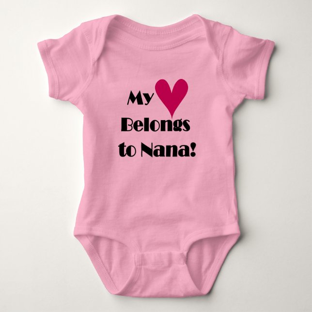 My Heart Belongs to Nana Baby Bodysuit (Front)