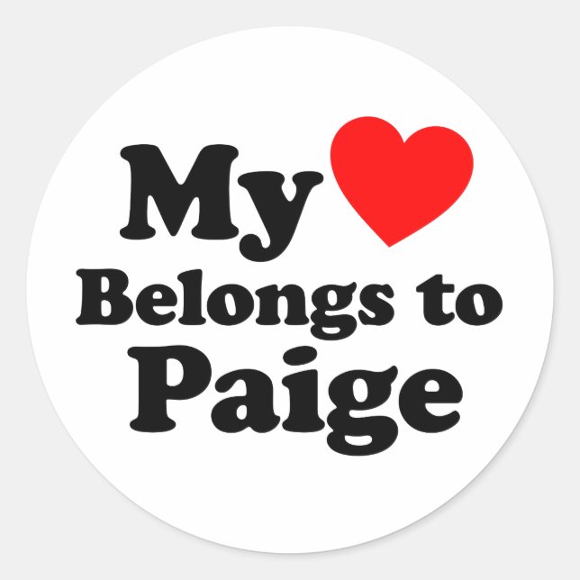 My Heart Belongs to Paige Classic Round Sticker (Front)