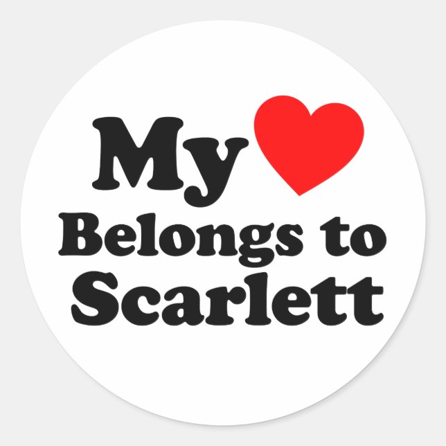 My Heart Belongs to Scarlett Classic Round Sticker (Front)