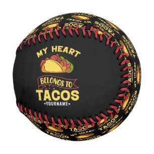 My Heart Belongs To Tacos Baseball