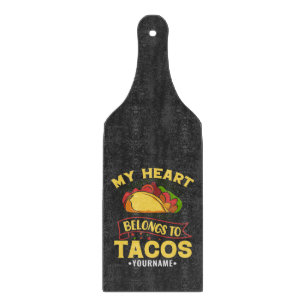 My Heart Belongs To Tacos Cutting Board