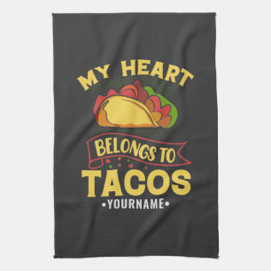 My Heart Belongs To Tacos Tea Towel
