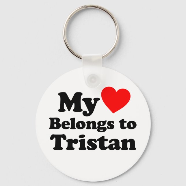 My Heart Belongs to Tristan Key Ring (Front)