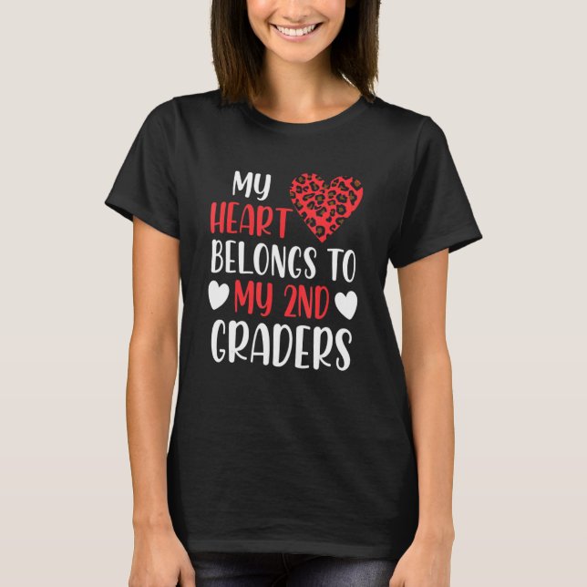My Heart Belongs To Valentines Day Second Grade Te T-Shirt (Front)