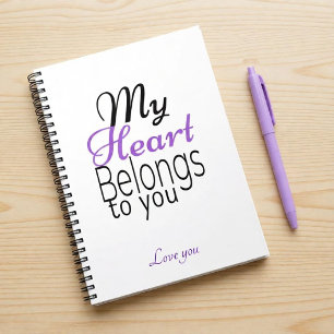 My Heart Belongs to You Romantic Personalised Notebook