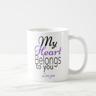 My Heart Belongs to You Romantic Personalized Coffee Mug