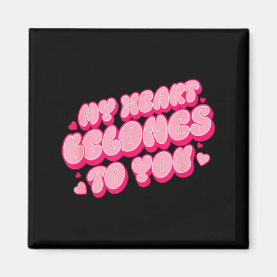 My Heart Belongs To You Sweet Romantic Valentine P Magnet