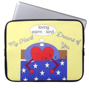 My Heart Dreams of You: Laptop Sleeve