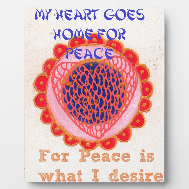 "My Heart Goes Home for Peace" Art Print Plaque (Front)