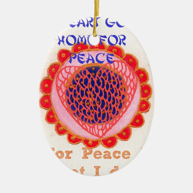 My Heart Goes Home for Peace.png Ceramic Tree Decoration (Front)