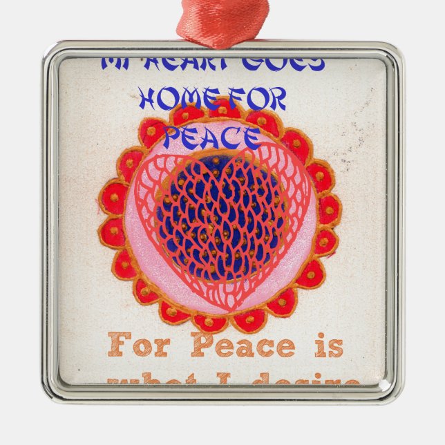 My Heart Goes Home for Peace.png Metal Ornament (Front)
