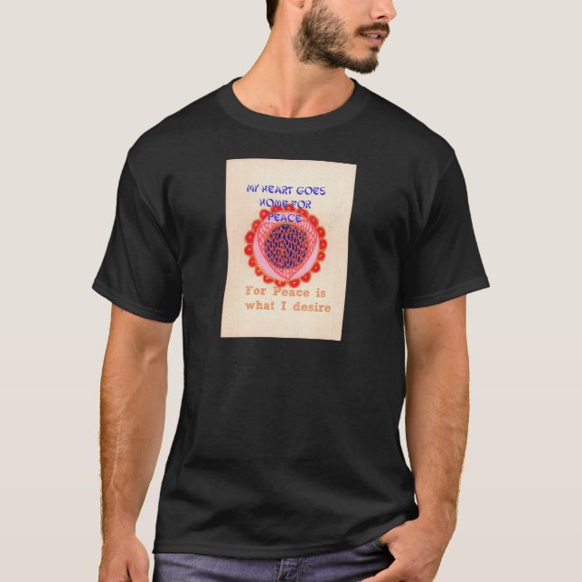 My Heart Goes Home for Peace.png T-Shirt (Front)