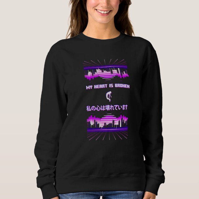 My Heart Is Broken Vaporwave Aesthetic Japanese E  Sweatshirt (Front)
