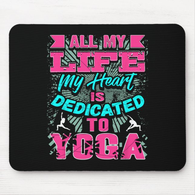 My Heart Is Fully Devoted To Practice Of Yoga Quot Mouse Pad (Front)