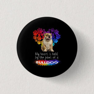 My Heart Is Held By The Paws Of A Bulldog 3 Cm Round Badge
