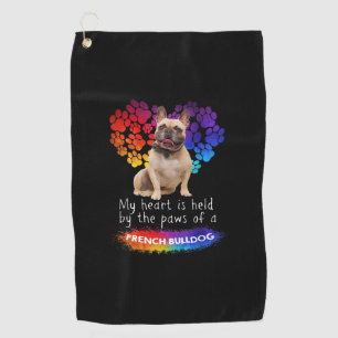 My Heart Is Held By The Paws Of A French Bulldog Golf Towel