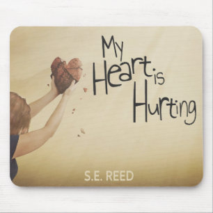 My Heart is Hurting Mouse Pad