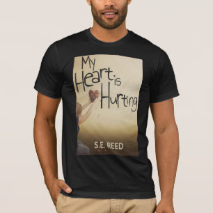 My Heart is Hurting T-Shirt
