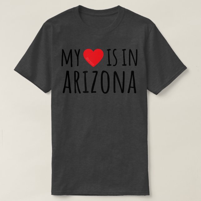 MY HEART IS IN ARIZONA Cute American State  T-Shirt (Design Front)