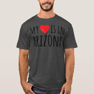 MY HEART IS IN ARIZONA Cute American State  T-Shirt