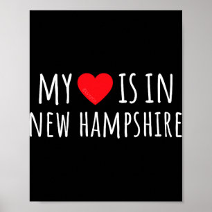 My Heart Is In New Hampshire Cute American State Poster