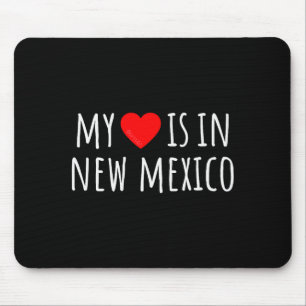 My Heart Is In New Mexico Cute American State  Mouse Pad