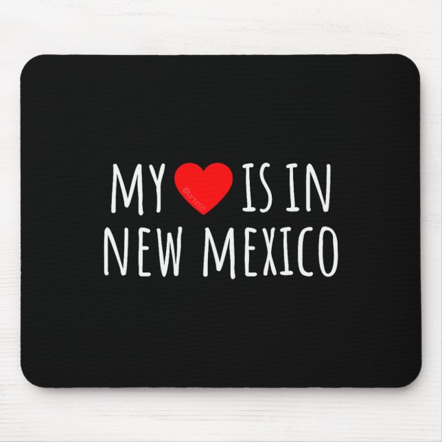 My Heart Is In New Mexico Cute American State  Mouse Pad (Front)