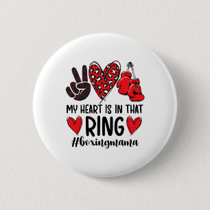 My Heart Is In That Ring Boxing Mama Boxing Mum  6 Cm Round Badge