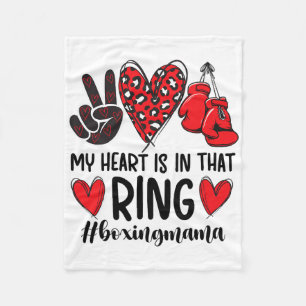 My Heart Is In That Ring Boxing Mama Boxing Mum  Fleece Blanket