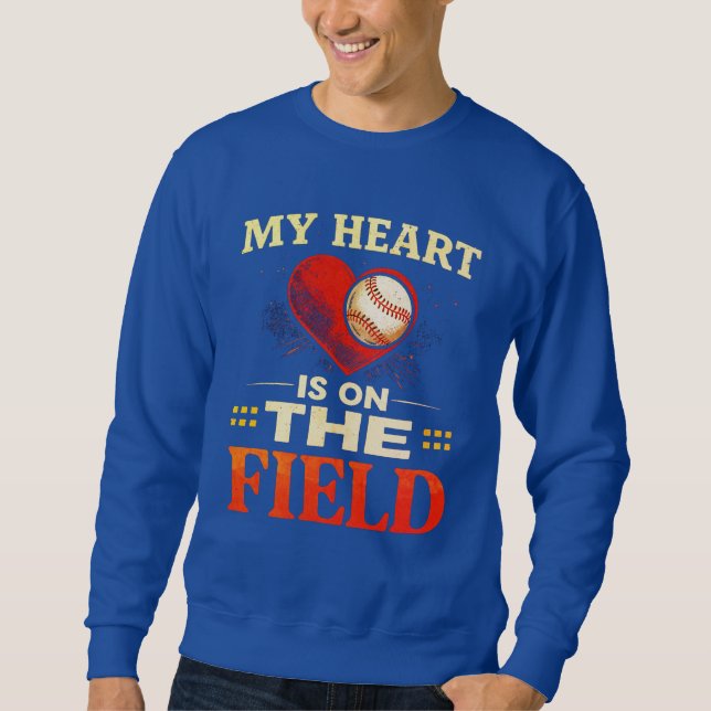 My Heart Is On Field Sweatshirt (Front)