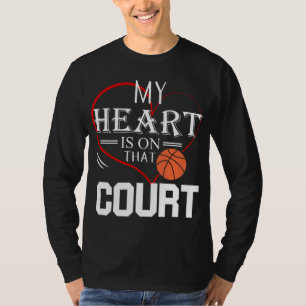 My Heart is on that Court Basketball Mum Dad Gift T-Shirt