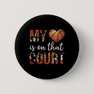 My Heart Is On That Court Hoops Sport Bysketbyll 6 Cm Round Badge
