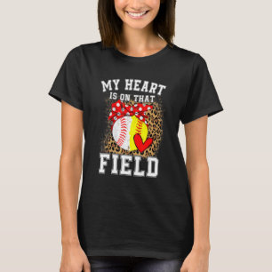 My Heart is on That Field Baseball Softball Mum T-Shirt