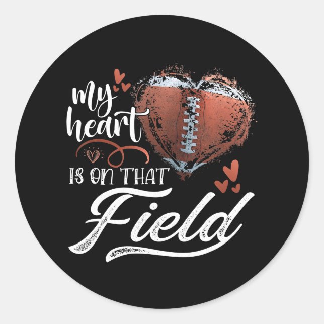 My Heart Is On That Field Football Heart Mother's Classic Round Sticker (Front)