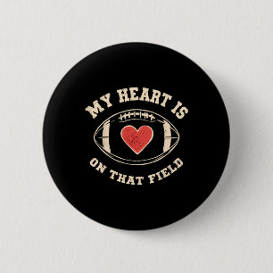 My Heart Is On That Field – Funny Football 6 Cm Round Badge