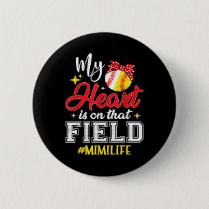 My Heart Is On That Field Softball Baseball Mimi 6 Cm Round Badge