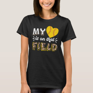 My Heart Is On That Field Softball Leopard T-Shirt