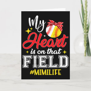 My Heart Is On That Field Softbyll Bysebyll Mimi  Card