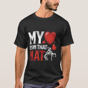 My Heart is on that Mat Funny Wrestling Wrestler M T-Shirt