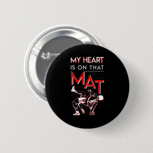 My Heart Is On That Mat Wrestling Mum 6 Cm Round Badge