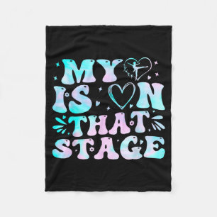 My heart is on that stage dance mothers day fleece blanket