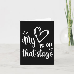 My Heart Is On That Stage Dance Mum Mothers Day Da Card