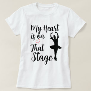 My Heart is on That Stage T-Shirt