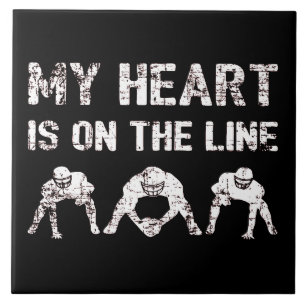 My Heart Is On The Line - Football Lineman I Ceramic Tile