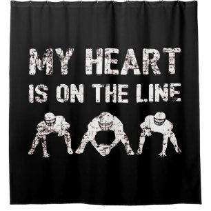 My Heart Is On The Line - Football Lineman I Shower Curtain
