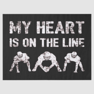 My Heart Is On The Line - Football Lineman I Tissue Paper