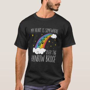 My Heart is Somewhere Over The Rainbow Bridge Cat T-Shirt