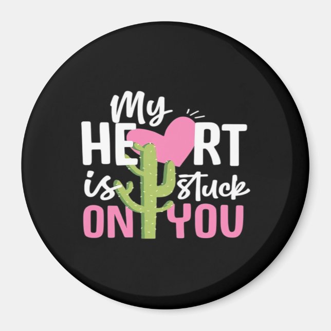 My Heart Is Stuck On You Cactus Heartfelt Design  Magnet (Front)